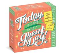 Today Is Going to Be a Great Day! Page-A-Day Calendar 2023: 365 Days of Words to Inspire and Art to Keep