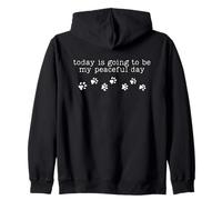Today is going to be my peaceful day Zip Hoodie
