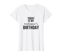 Today is My Godfather's Birthday Best Special Joke Value Graphic T-Shirt, Women, White, XL