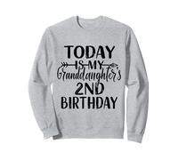 Today Is My Granddaughter's 2nd Birthday Party Idea For Girl Sweatshirt