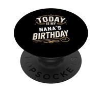 Today Is My NANA'S Birthday Shirt Matching Family Birthday PopSockets Adhesive PopGrip