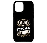 Today Is My STEPDAD'S Birthday Shirt Matching Birthday Case for iPhone 12 Pro Max