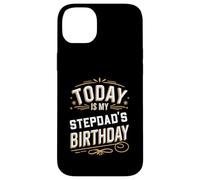 Today Is My STEPDAD'S Birthday Shirt Matching Birthday Case for iPhone 14 Plus