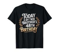Today is My Twin Brother's 48th Birthday Party 48 Years Old T-Shirt