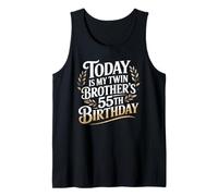 Today Is My Twin Brother's 55th Birthday Party 55 Years Old Tank Top