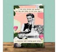 Today Is Not Your Day...Tomorrow Isn't Looking Good Either! Funny Birthday Card