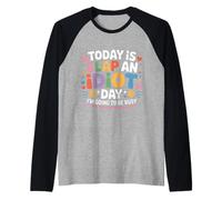 Today is Slap an Idiot Day I'm Going to Be Busy - Raglan Baseball Tee