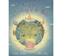 Today Is The Birthday Of The World