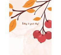 Today Is Your Day!' Autumn Leaves Journal: Motivational Fall Notebook for Daily Gratitude & Reflection, 8.5" x 11", 120 Lined Pages