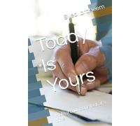 Today Is Yours: Make it count, one task at a time