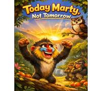 Today Marty, Not Tomorrow