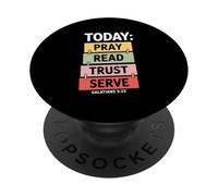 Today Pray Read Trust Serve Galatians 5 22 Christian PopSockets Adhesive PopGrip