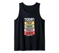 Today Pray Read Trust Serve Galatians 5 22 Christian Tank Top