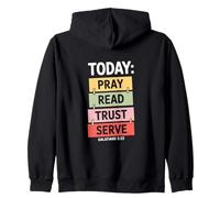Today Pray Read Trust Serve Galatians 5 22 Christian Zip Hoodie