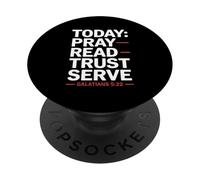 Today Pray Read Trust Serve Galatians 5 22 PopSockets Adhesive PopGrip