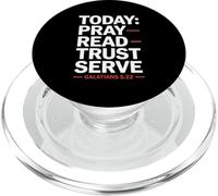 Today Pray Read Trust Serve Galatians 5 22 PopSockets PopGrip for MagSafe
