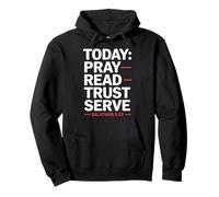Today Pray Read Trust Serve Galatians 5 22 Pullover Hoodie