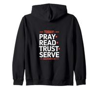 Today Pray Read Trust Serve Galatians 5 22 Scripture Zip Hoodie