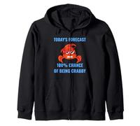Today’s Forecast 100% Chance of Being Crabby Funny Crab Mood Zip Hoodie