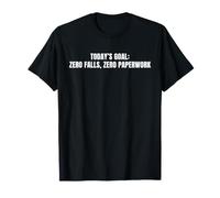 Today’s Goal Zero Falls Zero Paperwork Nurse Healthcare T-Shirt