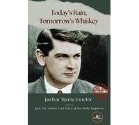 TODAY’S RAIN, TOMORROW’S WHISKEY (Build Universes)