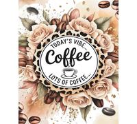 Today’s Vibe Coffee Lots of Coffee Composition Notebook - 100 College Ruled Pages | Lined Writing Journal for School, Office, Students & Teachers