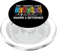 Today Tomorrow Always Teacher Squad - Motivational Teacher PopSockets PopGrip for MagSafe