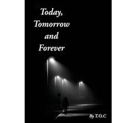 Today, Tomorrow and Forever