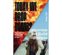 Today We Drop Bombs, Tomorrow We Build Bridges : How Foreign Aid became a Casualty of War