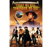 Today We Kill Tomorrow We Die [VHS]
