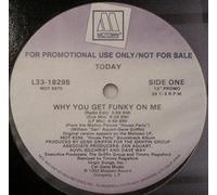 Today - Why you get funky on me ('House Party') [Vinyl Single]