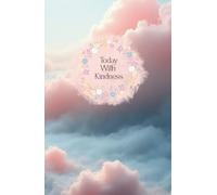 Today with Kindness: 100 Days of Celebrating Progress, Not Perfection (ADHD-Friendly)