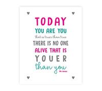 Today You are You That is Truer Than True 12x18 Inch Print, Dr. Seuss Today You are You That is Truer Than True Decor, Nursery Decor, Kid, Love, Classroom Décor, Wall Home Decor Nursery
