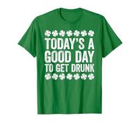 Today's A Good Day To Get Drunk Shirt Funny St Patricks Day T-Shirt