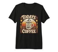 Todays Coffee Forecast 100 Percent Morning Brew Premium T-Shirt