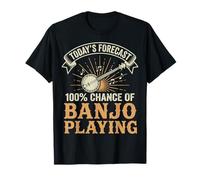 Today's Forecast 100% Chance of Banjo Playing T-Shirt