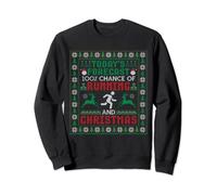 Today's Forecast 100% Chance Of Running and Christmas Sweatshirt