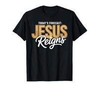 Today's Forecast Jesus Reigns Shirt Funny Christian Pun T-Shirt