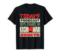 Todays Forecast Koshiwari Squats Japanese Sumo Wrestling T-Shirt