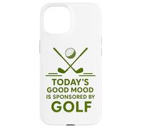 Today's Good Mood Is Sponsored By Golf Funny Golfer Case for iPhone 15