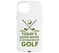 Today's Good Mood Is Sponsored By Golf Funny Golfer Case for iPhone 15 Plus