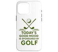 Today's Good Mood Is Sponsored By Golf Funny Golfer Case for iPhone 16 Pro Max
