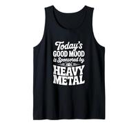Today's Good Mood is Sponsored by Heavy Metal Tank Top