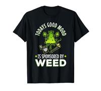 Todays good mood is sponsored by Weed T-Shirt