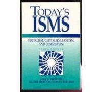 Today's Isms: Socialism, Capitalism, Fascism and Communism