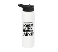 Today's Mission: Keep The Tiny Human Alive Stainless Steel Insulated Water Bottle