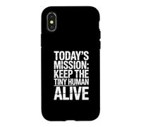 Today's Mission Keep The Tiny Humans Alive Case for iPhone X/XS