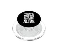 Today's Mission Keep The Tiny Humans Alive PopSockets PopGrip for MagSafe