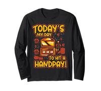 Today's my day to hit a handpay! Long Sleeve T-Shirt