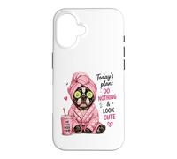 Todays Plan Do Nothing And Look Cute Spa Dog Case for iPhone 16